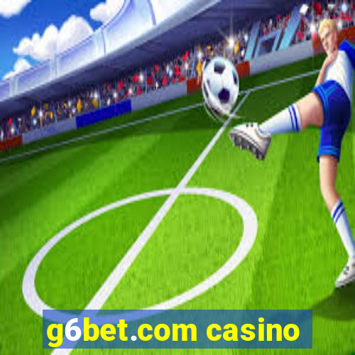 g6bet.com casino